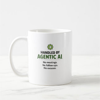 Handled by Agentic AI Funny Tech Coffee Mug Kaffeetasse
