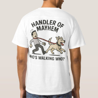 Handler of Mayhem  T-Shirt