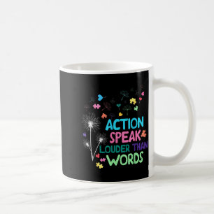 Handlungen sprechen lauter als Worte Autism Awaren Kaffeetasse