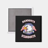 Handouts Don't Make Standouts - Conservative Repub Magnet (Vorderseite/Rückseite)