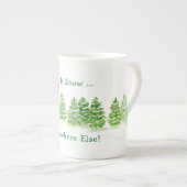 Handpainted Winter Trees Let Snow Somewhere Else Porzellantasse (Vorderseite Rechts)