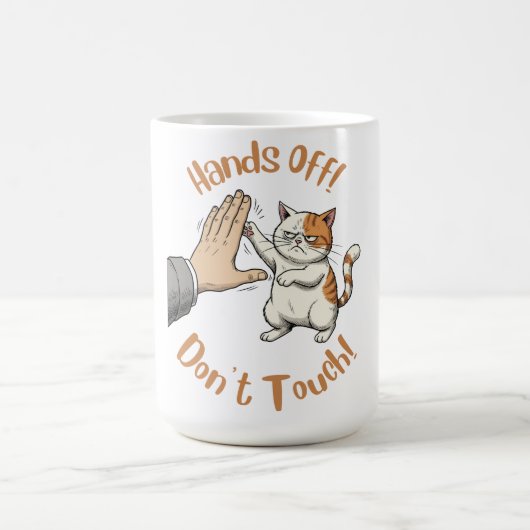 "Hands Off, Don't Touch" funny quote on mug Kaffeetasse (Mittel)