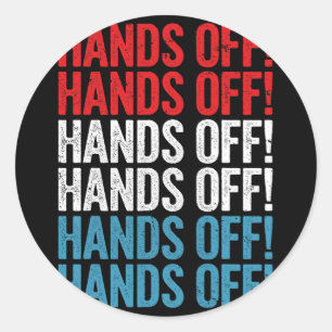 Hands Off Kundgebung Protest T - Shirt.png Runder Aufkleber
