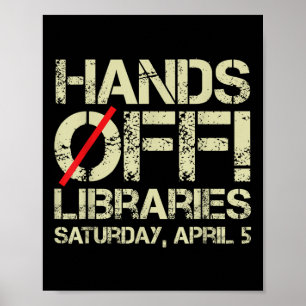 Hands Off Protest Libraries Samstag, 5. April Men  Poster