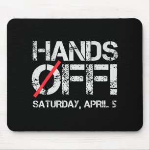 Hands Off Protest Samstag, 5. April Männer Frauen  Mousepad