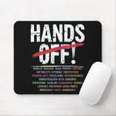Hands Off Protest T - Shirt2.png Mousepad (Mit Mouse)