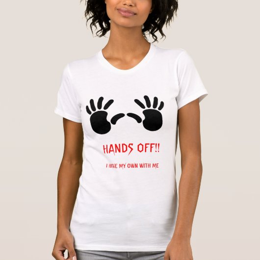 HANDS OFF!! T-Shirt (Vorderseite)