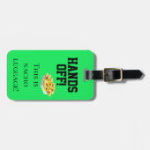 Hands Off This is Nacho Luggage Flourescent Spaß Gepäckanhänger (Vorderseite horizontal)