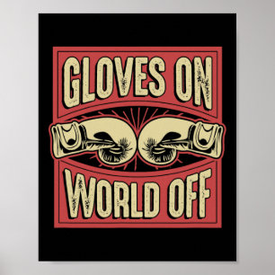 Handschuhe an, Welt aus, lustiger Kickboxen, Boxen Poster