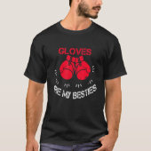 Handschuhe sind meine Besties Boxer Gloves Boxing T-Shirt (Vorderseite)