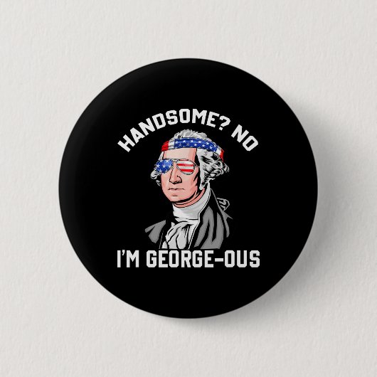 Handsome No George Washington 1776 Funny 4th of Ju Button (Vorderseite)