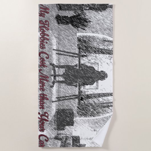 Handtuch: Meine Hobbies kosten mehr als Ihr Auto Strandtuch (Vorderseite)