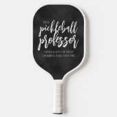 Handwritten Pickleball Professor Dinks Chalkboard Schläger (Rückseite)