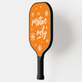 Handwritten Upbeat Positive Vibes Only Pickleball Schläger (Links)