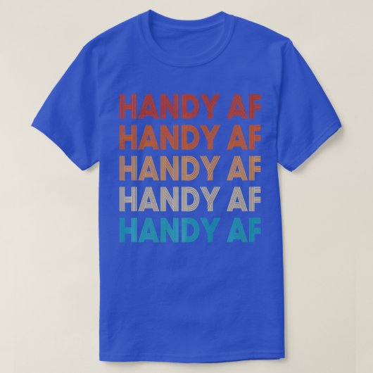 Handy AF Funny Handyman Tools Contractor Carpenter T-Shirt (Design vorne)