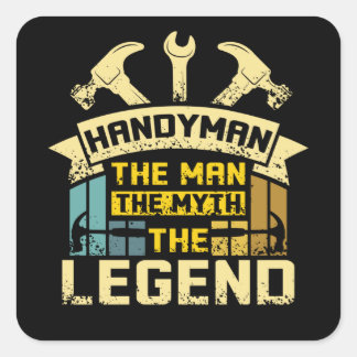 Handyman der Mann der Mythos der Legende Quadratischer Aufkleber