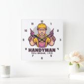 Handyman, du Break, ich repariere Quadratische Wanduhr (Zuhause)