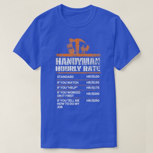 Handyman Stunden Rate Funny Handyman Geschenke T-Shirt (Design vorne)