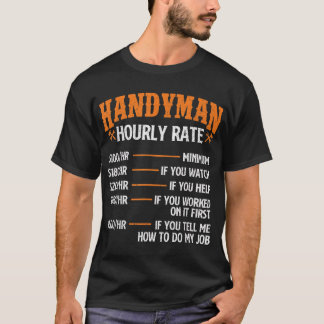 Handyman Stundensatz - Reparaturarbeiter Handyman T-Shirt
