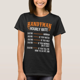 Handyman Stundensatz - Reparaturarbeiter Handyman T-Shirt