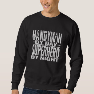 Handyman Tools Handyman Superhero Mechanische Hand Sweatshirt