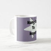 Hang auf Hoffnung! Kaffeetasse (Vorderseite Links)