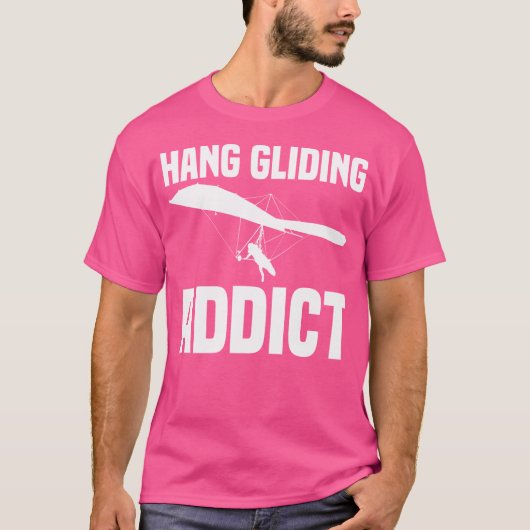 Hang Gliding Addict Hang Glider Hang Gliding T-Shirt (Vorderseite)