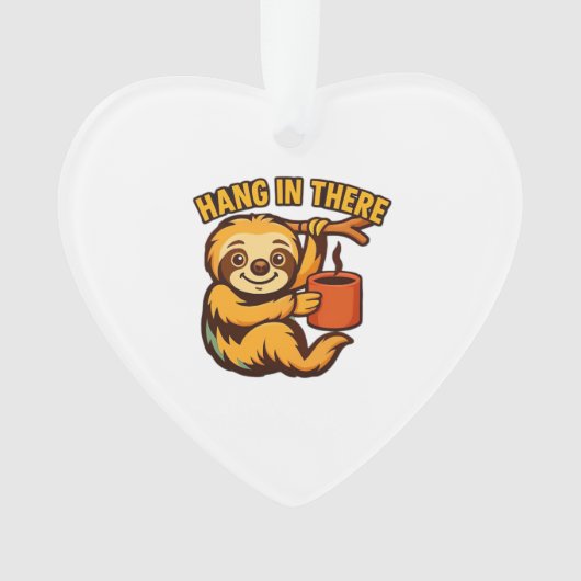 Hang in there baby sloth Classic T-Shirt Ornament (Vorderseite)