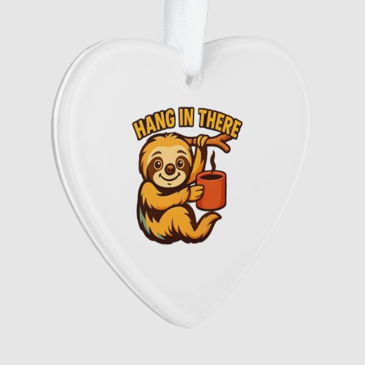 Hang in there baby sloth Classic T-Shirt Ornament (Vorderseite)