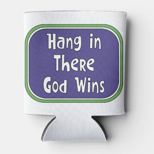 Hang in There - Der Gott gewinnt Dosenkühler (Vorderseite)