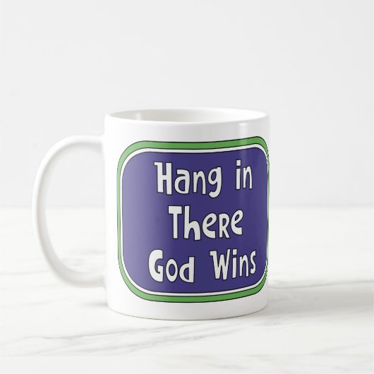 Hang in There - Der Gott gewinnt Kaffeetasse (Links)