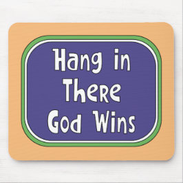 Hang in There - Der Gott gewinnt Mousepad