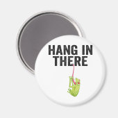Hang in There Funny Frog Zitat Geschenk für Frosch Magnet (Vorderseite/Rückseite)