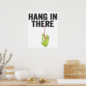 Hang in There Funny Frog Zitat Geschenk für Frosch Poster (Küche)