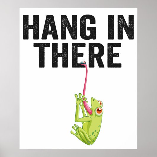 Hang in There Funny Frog Zitat Geschenk für Frosch Poster (Vorne)