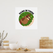 Hang in There Funny Sloth Puff Poster (Küche)