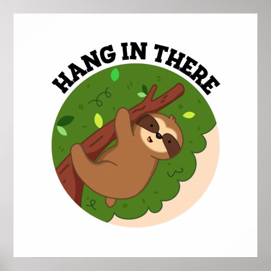 Hang in There Funny Sloth Puff Poster (Vorne)