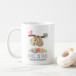 Hang in There Funny Sloth Sprichwort Kaffeetasse