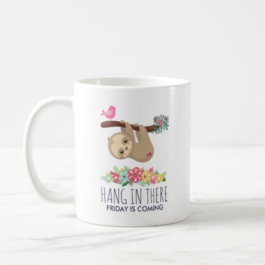 Hang in There Funny Sloth Sprichwort Kaffeetasse (Links)