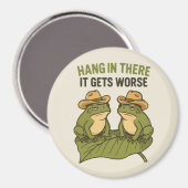 Hang in there it gets worse funny frog magnet (Vorderseite/Rückseite)