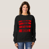 Hang In There It Gets Worse Funny Quote Fun Joke Sweatshirt (Vorne ganz)