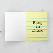 "Hang in There. It'll Work Out" Legal Pad Card Karte (Innenseite)