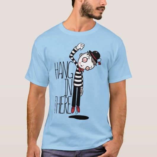 Hang in There Mime T-Shirt (Vorderseite)