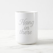 Hang in There T - Shirt Kaffeetasse (Mittel)