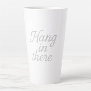 Hang in There T - Shirt Milchtasse