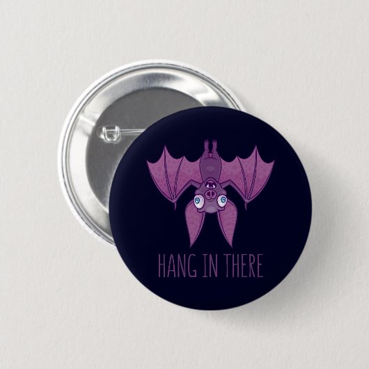 Hang in There Wacky Vampire Bat Button (Vorne & Hinten)