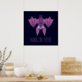 Hang in There Wacky Vampire Bat Poster (Küche)