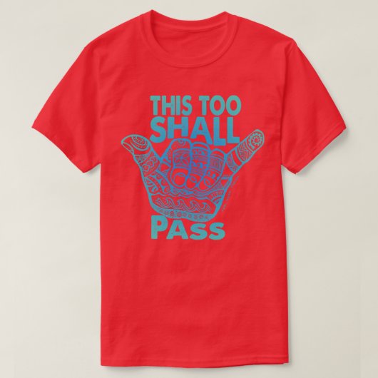 Hang Loose Auch dieses wird passieren 1 T-Shirt (Design vorne)