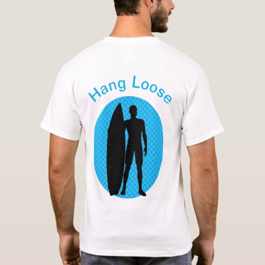 Hang Loose Hawaiian T - Shirt (Rückseite)