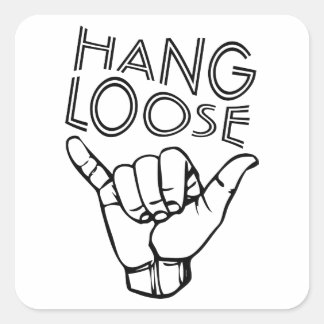 Hang Loose Quadratischer Aufkleber